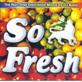 So Fresh:The Non-Stop Dancehall Mix