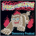 DEMOCRACY FREAKOUT DEMOCRACY FREAKOUT