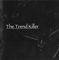 The Trend Killer The Trend Killer