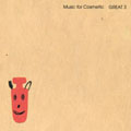 Music for Cosmetic Music for Cosmetic