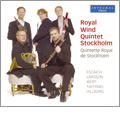 Royal Wind Quintet Stockholm - T.Escaich, L.E.Larsson, P.Taffanel, etc Royal Wind Quintet Stockholm - T.Escaich, L.E.Larsson, P.Taffanel, etc