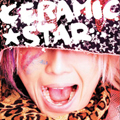 CERAMIC★STAR＜初回生産限定盤＞