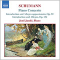 Schumann: Piano Concerto Op.54, Introduction and Allgro Appassionato Op.92, Introduction and Allegro Op.134