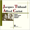 Franck: Violin Sonata in A major (1929); Chausson: Concert for Violin, Piano & String Quartet Op.21 (1931) / Jacques Thibaud(vn), Alfred Cortot(p), etc
