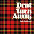 DONT TURN AWAY/Radio Outdated[CBR-10]