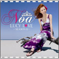 LUCY LOVE -Season II- ［CD+DVD］＜初回生産限定盤＞