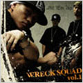 WRECK SQUAD 1:HIT 'EM UP VOL1