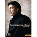 ȡޥϥץ/Thomas Hampson Sings Schumann - Dichterliebe, 12 Gedichte von Justinus Kerner Op.35 / Wolfram Rieger[2072508]