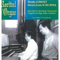 Recital d'Orgue -J.S.Bach/Buxtehude/F.Couperin/etc :Denis Comtet(org)/Henri-Jean Schubnel(org) Recital d'Orgue -J.S.Bach/Buxtehude/F.Couperin/etc :Denis Comtet(org)/Henri-Jean Schubnel(org)