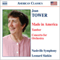 J.Tower: Made in America/Tambor/Concerto for Orchestra :Leonard Slatkin(cond)/Nashville Symphony Orchestra