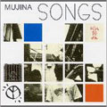 MUJINA SONGS