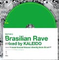 Brasilian Rave - mixed by KALEIDO