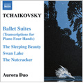 Tchaikovsky: Ballet Suites -Transcriptions: The Sleeping Beauty Op.66a, Swan Lake Op.20a, The Nutcracker Op.71a / Aurora Duo Tchaikovsky: Ballet Suites -Transcriptions: The Sleeping Beauty Op.66a, Swan Lake Op.20a, The Nutcracker Op.71a / Aurora Duo