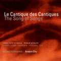 Le Cantique des Cantiques Le Cantique des Cantiques