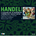 Handel: L'Allegro ed Il Penseroso, Tamerlano, Ballet Music, etc / John Eliot Gardiner(cond), English Baroque Soloists, Monteverdi Choir