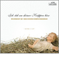Ich Steh An Deiner Krippen Hier - Gruber, Praetorius, J.S.Bach, etc / Georg Sump, Essener Domsingknaben Ich Steh An Deiner Krippen Hier - Gruber, Praetorius, J.S.Bach, etc / Georg Sump, Essener Domsingknaben
