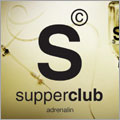 Supperclub Presents Adrenalin