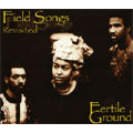 Field Songs Revisited Field Songs Revisited