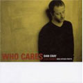 Dan Cray Trio/WHO CARES