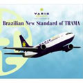 VARIG BRAZILIAN AIRLINE presents Brazilian New Standard of TRAMA