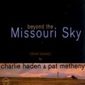 Charlie Haden/Beyond The Missouri Sky[5315638]