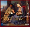 Dvorak: Saint Ludmila/ Belohlavek
