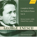 Enescu: Complete Works for Violin & Piano Vol.2; Violin Sonata No.1, 3, Impromptu Concertant, Tarantelle, etc / Remus Azoitei(vn), Eduard Stan(p)