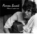 Mireu el nostre mar~フェラン・サヴァール Mireu el nostre mar~フェラン・サヴァール