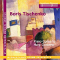B. Tishchenko - Piano Concerto, Harp Concerto B. Tishchenko - Piano Concerto, Harp Concerto
