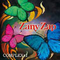 Zany Zap Complex #1＜初回生産限定盤＞
