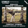 LINDBERG,C./SEGERSTAM/BAMBERG/ROMANTIC TROMBONE CTOS[BIS378]