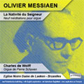 MESSIAEN:LA NATIVITE DU SEIGNEUR:NORTRE DAME BRUSSEL:CHARLES DE WOLFF(org)