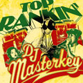 TOP RANKIN' mixed BY DJ MASTERKEY