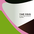 The Egg (Dance)/フォワーズ：スペシャル・エディション[KCCD-254]