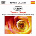 S.Duron: Tonadas (Songs) -Oyeme Deyanira, El picaro de Cupido, La Borrachita de Amor, etc (5/30-31, 6/1/2005) / Raquel Andueza(S), Manuel Vilas(double harp) S.Duron: Tonadas (Songs) -Oyeme Deyanira, El picaro de Cupido, La Borrachita de Amor, etc (5/30-31, 6/1/2005) / Raquel Andueza(S), Manuel Vilas(double harp)