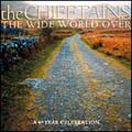 ワイド・ワールド・オーヴァー~ザ・チーフタンズ・グレイテスト・ヒッツ ワイド・ワールド・オーヴァー~ザ・チーフタンズ・グレイテスト・ヒッツ