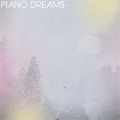Piano Dreams -Chopin, Schumann, Schubert, Beethoven, etc