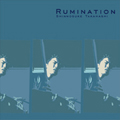 RUMINATION