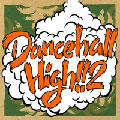 DANCEHALL HIGH!! 2