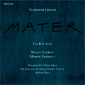 VLADIMIR GODAR:MATER:MAREK STRYNCL(cond)/SOLAMENTE NATURALI/BRATISLAVA CONSERVATORY CHOIR/ETC VLADIMIR GODAR:MATER:MAREK STRYNCL(cond)/SOLAMENTE NATURALI/BRATISLAVA CONSERVATORY CHOIR/ETC