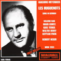 MEYERBEER:LES HUGUENOTS (IN GERMAN):R.HEGER(cond)/VIENNA STATE OPERA ORCHESTRA/K.TERKAL(T)/ETC(1955) MEYERBEER:LES HUGUENOTS (IN GERMAN):R.HEGER(cond)/VIENNA STATE OPERA ORCHESTRA/K.TERKAL(T)/ETC(1955)