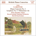 J.Gardner: Piano Concerto No.1 Op.34, Symphony No.1 Op.2, Midsummer Ale Overture Op.73 (11/28-30/2006) / David Lloyd-Jones(cond), Royal Scottish National O, etc