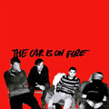 ザ・カー・イズ・オン・ファイア
