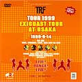 TRF/TRF TOUR 1999 exicoast tour at OSAKA