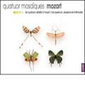 モザイク四重奏団/Mozart : Strings Qurtets Nos. 14 - 23 / Mosaiques 