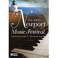 The 2007 Newport Music Festival -Connoisseur's Collection / Various Artists