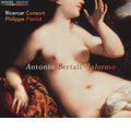 Antonio Bertali "Valoroso" Bel Violino: Works For Violin: Sonatas, Chaconne, etc / Philippe Pierlot, Ricercar Consort, etc