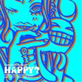 HAPPY?