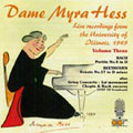 DAME MYRA HESS -LIVE RECORDINGS FROM THE UNIVERSITY OF ILLINOIS VOL.3 (1949/1937)