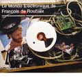 Electronic World Of Francois De Roubaix, The